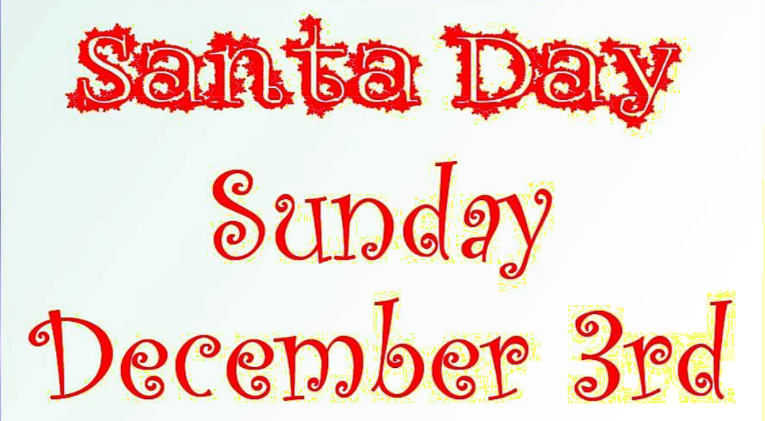 Santa Day Sunday 3rd December 2023